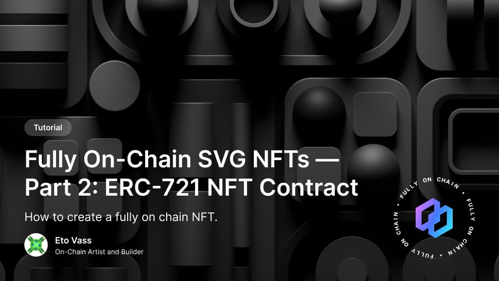 Fully On-Chain SVG NFTs — Part 2: ERC-721 NFT Contract