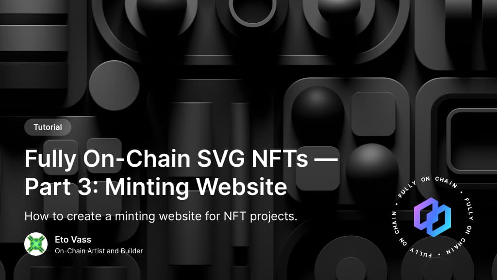 Fully On-Chain SVG NFTs — Part 3: Minting Website